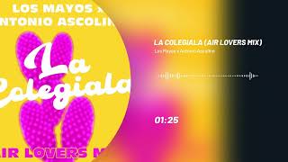 Los Mayos x Antonio Ascolino - La Colegiala (Air Lovers Mix)