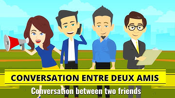 French Conversation between two friends | Conversation entre deux amis en Français