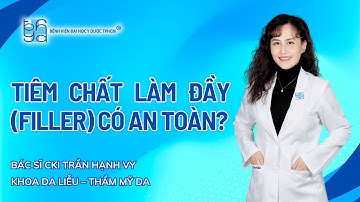 TIÊM CHẤT LÀM ĐẦY (FILLER) CÓ AN TOÀN?  | UMC | Bệnh viện Đại học Y Dược TPHCM