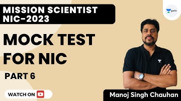 Mock Test for NIC | Part 6 | Mission Scientist | Manoj Singh Chauhan