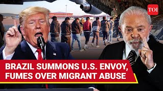 Brazil Invites Trump's Wrath On Migrants Return; Summons U.S. Envoy Over 'Deportees In Shackles'