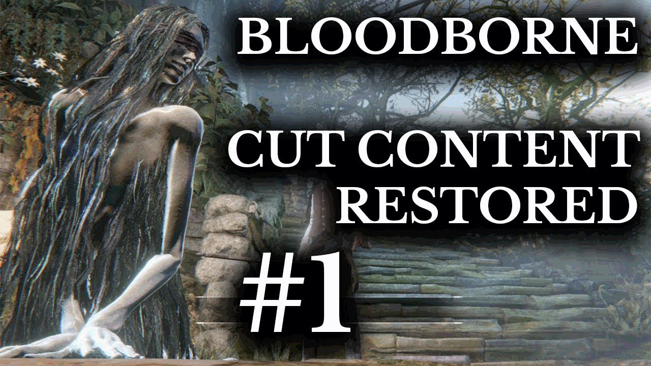 Cut content. Bloodborne Cut content.