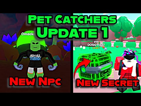 👽 NEW NPC, NEW SECRET PET DOGGY1337 AND MORE - UPDATE 1 PET CATCHERS