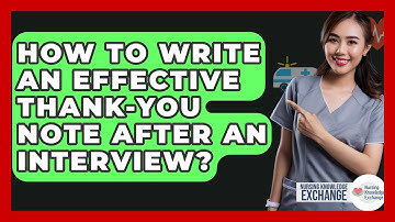 How To Write An Effective Thank-you Note After An Interview? - Nursing Knowledge Exchange