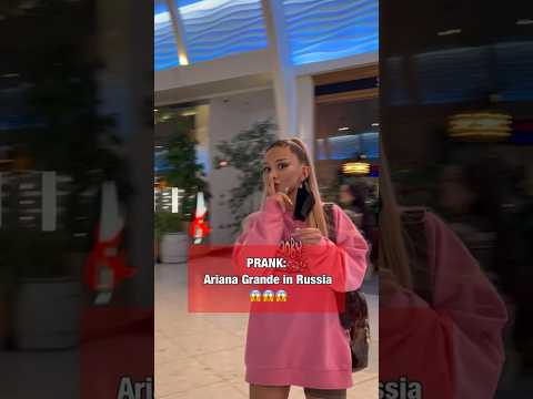 Prank :Ariana Grande in Russia 🇷🇺   Пранк: Ариана Гранде в России 😱 #shortvideo #tiktok