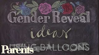 Gender Reveal Ideas Using Balloons | Parents