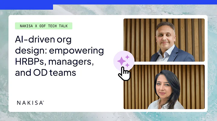 Nakisa ODF Tech Talk - AI-driven org design without boundaries