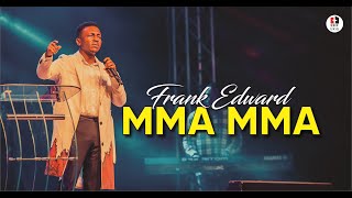 Frank Edwards sings Mma Mma live on stage