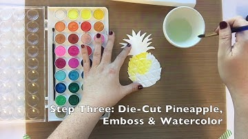 Sweet for You Pineapple Card - Sizzix