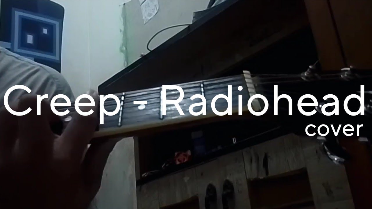 Creep - radiohead [cover. - YouTube