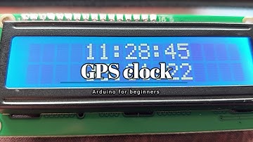 GPS clock in Arduino - Arduino for beginners - with ATGM336H GPS module - with code