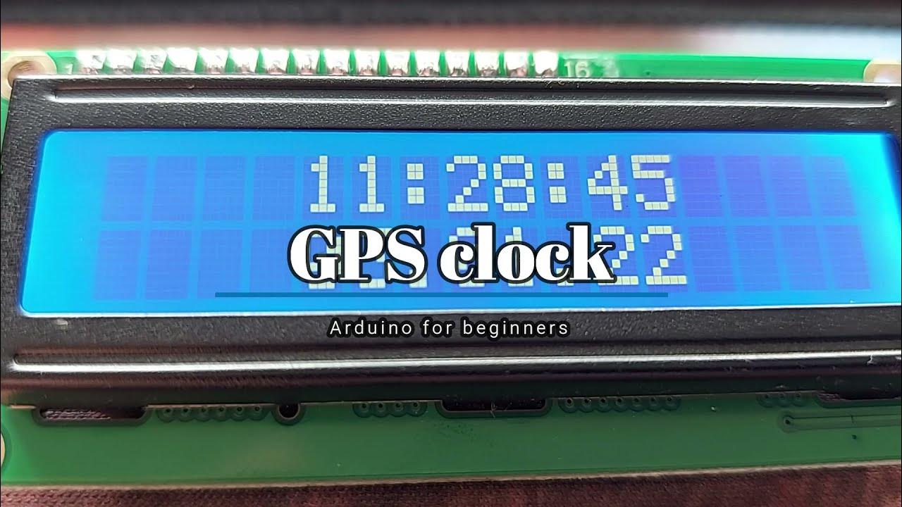 GPS clock in Arduino - Arduino for beginners - with ATGM336H GPS module ...