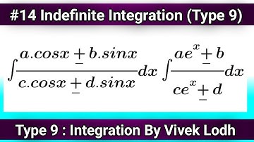#14 TYPE 9 : Indefinite Integration Class 12th Maths | Type 9 | 2022-2023 | By Vivek Lodh
