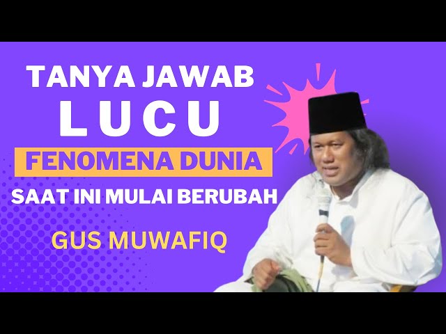 FUNNY QUESTIONS AND ANSWERS - CURRENT WORLD PHENOMENON IS STARTING TO CHANGE | GUS MUWAFIQ class=