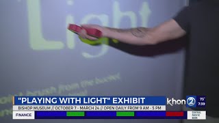 Bishop Museum's newest exhibit 'Playing With Light' on Wake Up 2Day