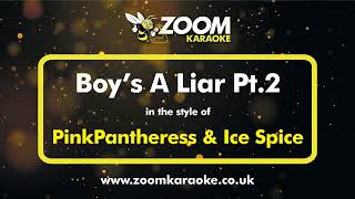 PinkPantheress & Ice Spice - Boy's A Liar Pt2 - Karaoke Version from Zoom Karaoke