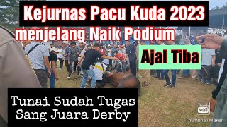 ajal menjemput ketika sang juara itu hendak naik podium kejurnas pacu kuda 2023