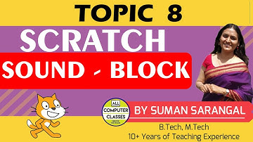 Sound - Block | Topic 8 | Learn to Code Scratch | All Computer Classes