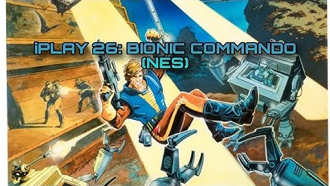 iPLAY #26: BIONIC COMMANDO/ZONE 1 #gameplay #bioniccommando #capcom #nintendo #nes #walkthrough