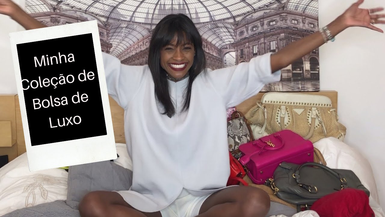Bolsas De Luxo: Minha Coleção
