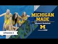 Together  ep 3  michigan made womens basketball