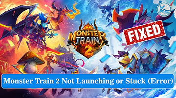 ✅ How To Fix Monster Train 2 Launching Failed, Black Screen, Not Starting, Stuck & Running