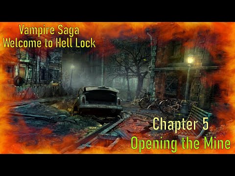 Let's Play - Vampire Saga - Welcome to Hell Lock - Chapter 5 - Opening the Mine