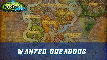 WANTED Dreadbog World Quest | Legion Remix