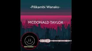 McDonald Taylor - PILIKAMBI WANAKU (png music)🇵🇬🔥