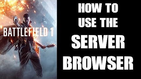 How To Use The Server Browser In Battlefield 1 (PS4)
