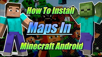 How to Install Maps in Minecraft PE in Android 2020|Install Any Custom Maps|How to Install Maps Mcpe
