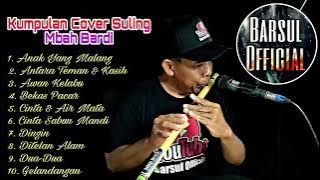 Kumpulan Lagu Pilihan Cover Suling Mbah Bardi Volume 1