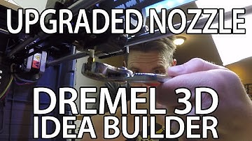 Upgrade the Nozzle on the Dremel 3D Idea Builder