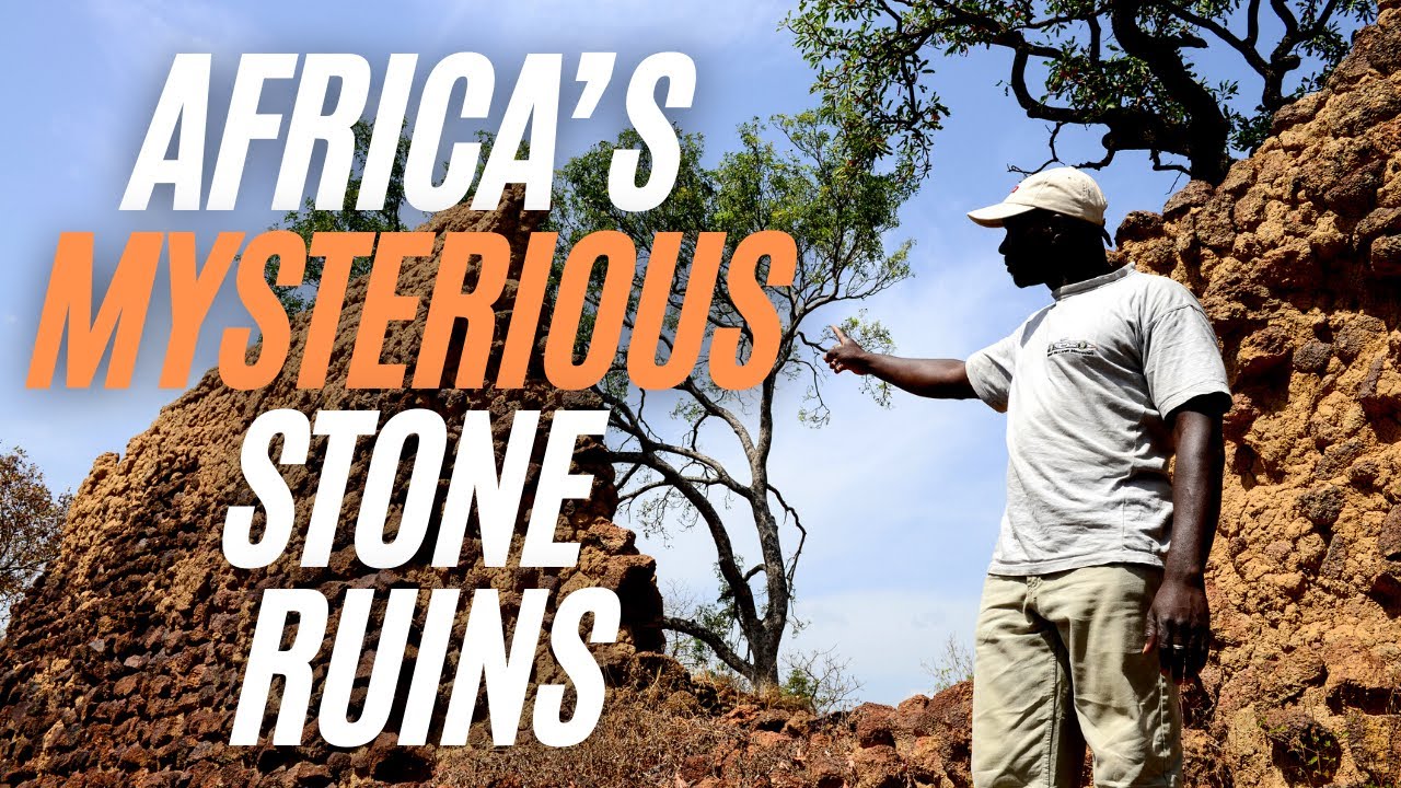 Africa’s Mysterious Stone Ruins