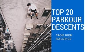 TOP 20 PARKOUR FASTEST AND HARDEST DESCENT