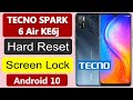 Tecno SPARK 6 Air KE6j Hard Reset | Tecno Spark 6 Air Pattern Pin Password Unlock Without PC
