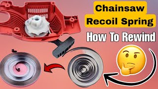 Chainsaw Recoil Starter Spring How To Rewind Easy Way