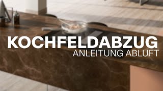 Kochfeldabzüge - Installation - Abluft