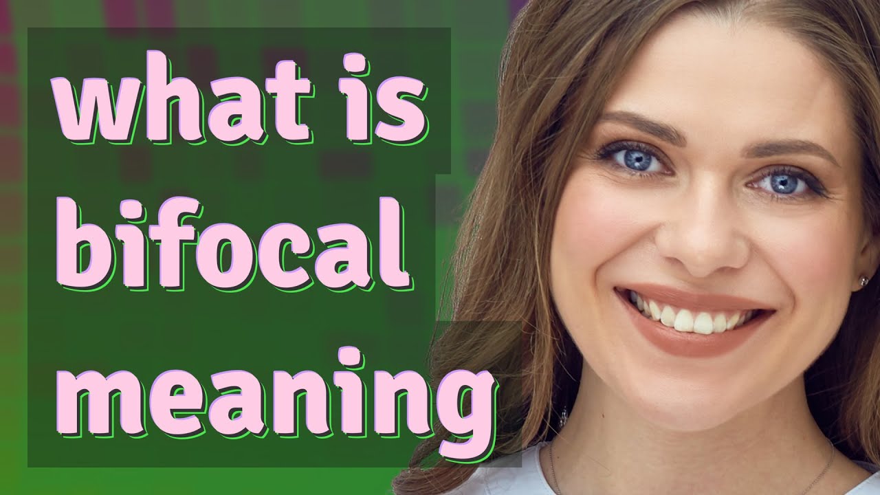 Bifocal meaning of Bifocal YouTube
