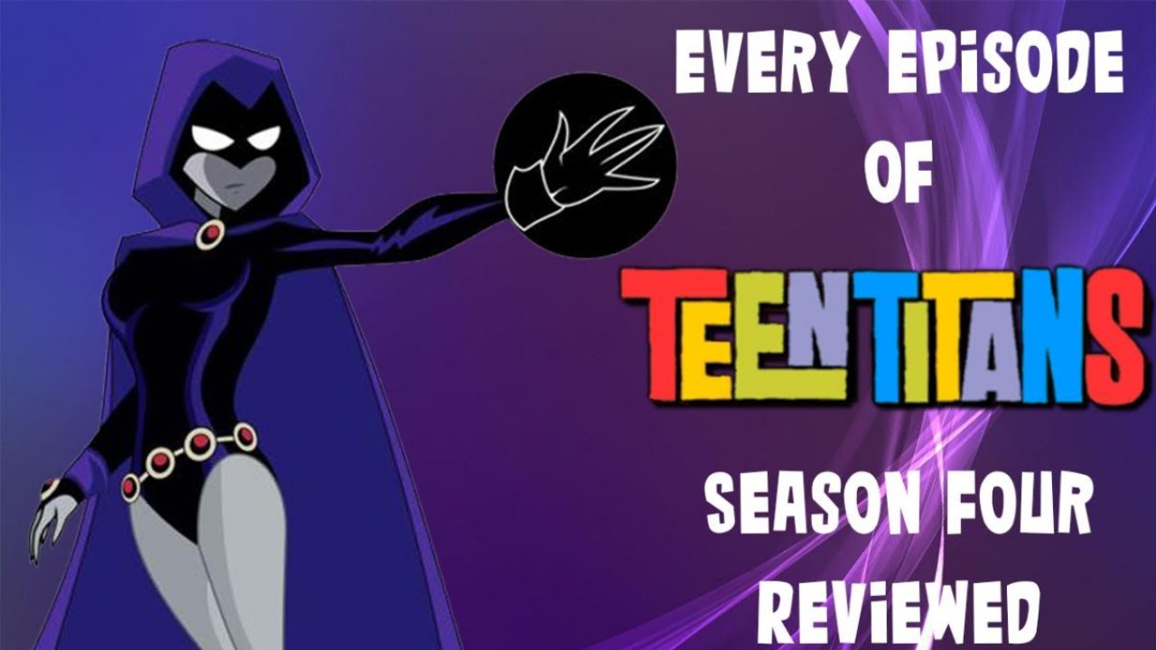 Every Episode of Teen Titans: Season Four Reviewed!