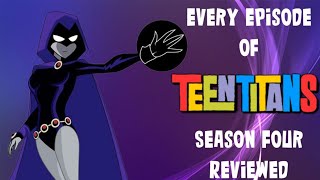 Every Episode of Teen Titans: Season Four Reviewed!