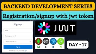 17.Registration/Signup with JWT token #mernseries #webdevelopment