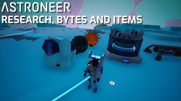 Astroneer - Research, bytes and items