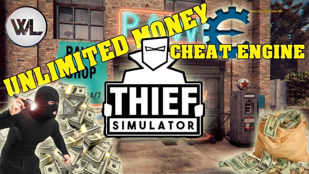 Thief Simulator Cheat Engine Unlimited Money YouTube