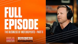The Business of Motorsports Part II with Marcus Smith  Full Episode | The Dale Jr. Download