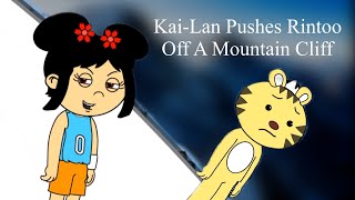 Kai-Lan Pushes Rintoo Off A Mountain Cliffgrounded Big Time