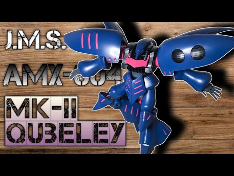 AMX004 MK-II Qubeley by JMS (not bandai) - YouTube