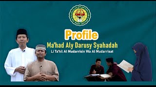 Profile Mahad Aly Darusy Syahadah Li Tahil Al Mudarrisin Wa Al Mudarrisat