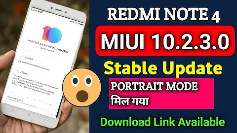 Redmi Note 4 Miui 10.2.3.0 Stable Update | Portrait Mode in Rear Camera