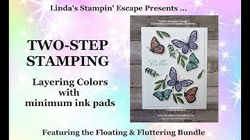 Floating & Fluttering Bundle using the Two-Step Stamping Technique